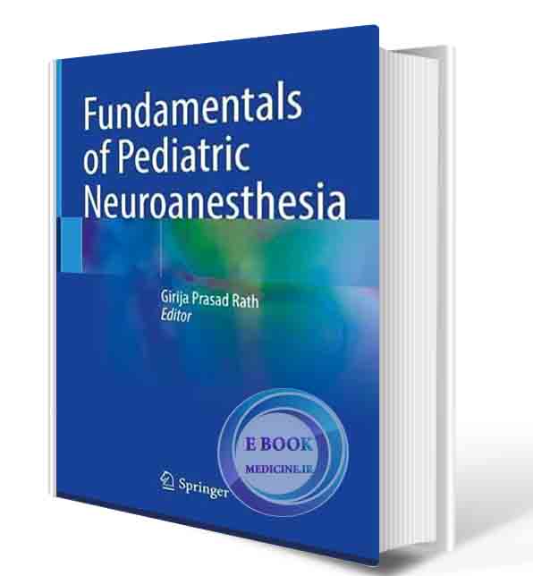 دانلود کتاب Fundamentals of Pediatric Neuroanesthesia  2021 (ORIGINAL PDF)  